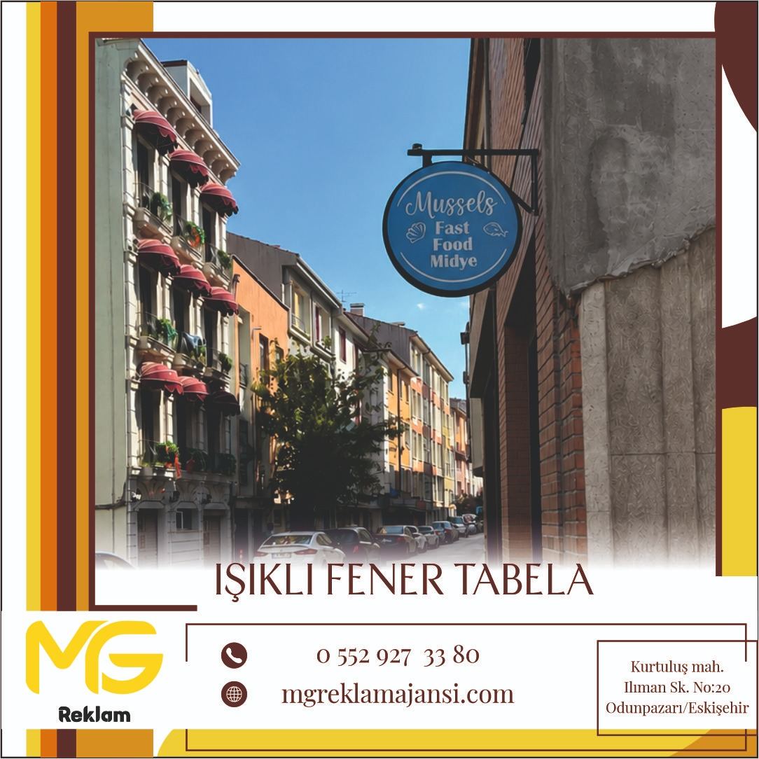 Işıklı Fener Tabela - MG Reklam Ajansı, Eskişehir