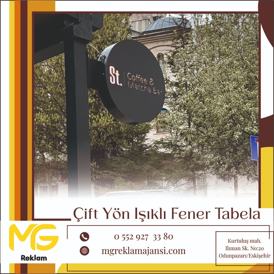 Çift Yön Işıklı Fener Tabela - MG Reklam Ajansı, Eskişehir